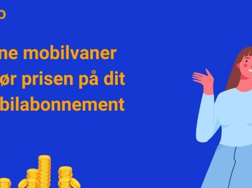 Dine mobilvaner afgør prisen på dit mobilabonnement